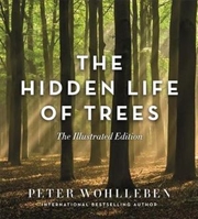 Buy The Hidden Life of Trees (Illustrated Edition)