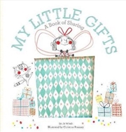 Buy My Little Gifts: A Book Of Sharing