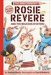 Buy Rosie Revere & the Raucous Riveters: Questioneers