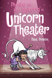 Buy Phoebe and Her Unicorn in Unicorn Theater (Book 8)