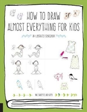 Buy How to Draw Almost Everything for Kids