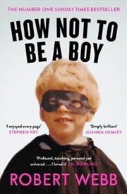 Buy How Not To Be a Boy