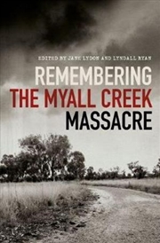 Buy Remembering the Myall Creek Massacre