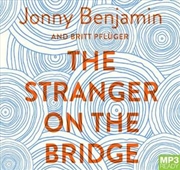 Buy The Stranger on the Bridge