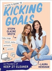 Buy A Girl's Guide to Kicking Goals