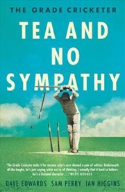 Buy Grade Cricketer: Tea And No Sympathy