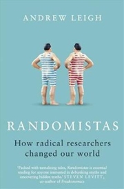 Buy Randomistas: How Radical Researchers Changed Our World