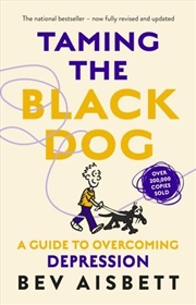 Buy Taming The Black Dog Revised Edition