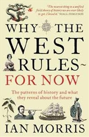 Buy Why The West Rules - For Now