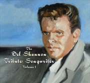 Buy Del Shannon Tribute - Songwriter Vol. 1