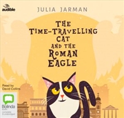 Buy The Time-Travelling Cat and the Roman Eagle