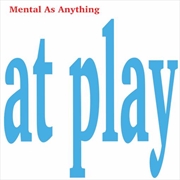 Buy Mental As Anything At Play