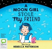 Buy A Moon Girl Stole My Friend