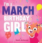 Buy I'm a March Birthday Girl