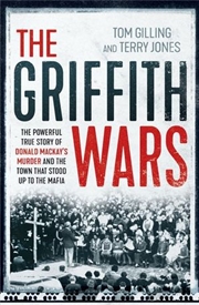 Buy Griffith Wars - The powerful true story of Donald Mackay's murder and the town that stood up to the