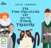 Buy The Time-Travelling Cat and the Tudor Treasure