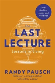 Buy Last Lecture: Lessons In Living