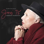 Buy Joni 75 - A Joni Mitchell Birthday Celebration