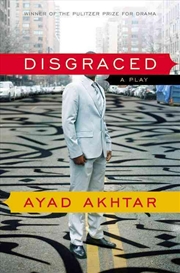 Buy Disgraced: A Play