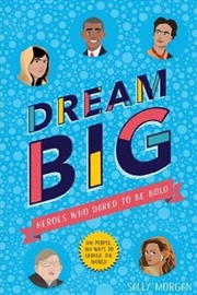 Buy Dream Big: Heroes Who Dared to be Bold