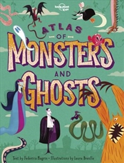 Buy Lonely Planet Kids - Atlas Of Monsters And Ghosts