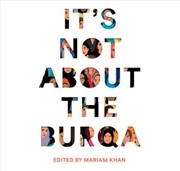 Buy It's Not About the Burqa