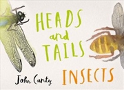 Buy Heads And Tails: Insects