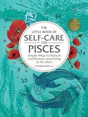 Buy Little Book of Self-Care for Pisces 