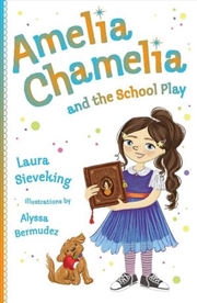 Buy Amelia Chamelia and the School Play