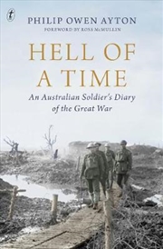 Buy Hell of a Time: An Australian Soldier's Diary of the Great War