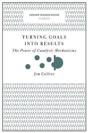 Buy Turning Goals into Results (Harvard Business Review Classics)