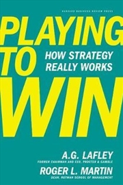 Buy Playing To Win: How Strategy Really Works