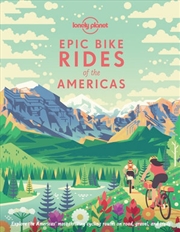 Buy Lonely Planet - Epic Bike Rides of the Americas