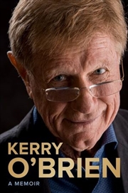 Buy Kerry O'Brien, A Memoir