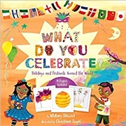 Buy What Do You Celebrate - Exploring the World Through Holidays