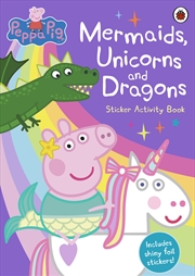 Buy Peppa Pig: Mermaids, Unicorns and Dragons Sticker Activity Book