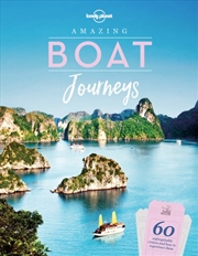 Buy Lonely Planet - Amazing Boat Journeys