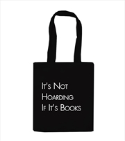 Buy Its Not Hoarding Tote Bag