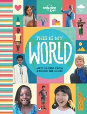 Buy Lonely Planet Kids - This Is My World