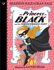 Buy The Princess In Black And The Perfect Princess Party