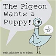 Buy Pigeon Wants A Puppy!