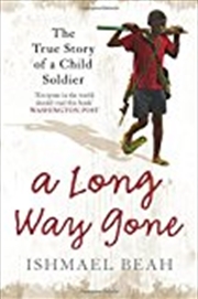 Buy A Long Way Gone: The True Story of a Child Soldier