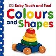 Buy Baby Touch and Feel Colours and Shapes