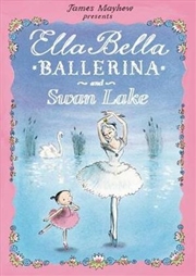 Buy Ella Bella Ballerina and Swan Lake