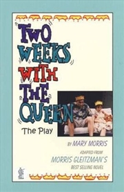 Buy Two Weeks With The Queen - Adapted from the novel by Morris Gleitzman