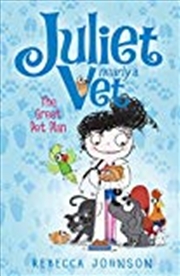 Buy The Great Pet Plan: Juliet, Nearly a Vet (Book 1)