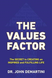 Buy The Values Factor: The Secret to Creating an Inspired and Fulfilling Life