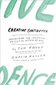 Buy Creative Confidence: Unleashing The Creative Potential Within Us All