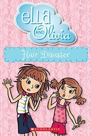 Buy Ella and Olivia: #15 Hair Disaster