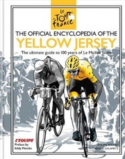 Buy The Official Encyclopedia of the Yellow Jersey